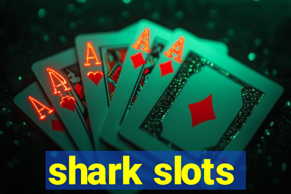 shark slots